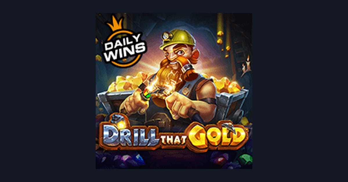 Drill That Gold: Game Slot Populer dengan Tips Kelola Modal Kecil Efektif